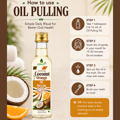 Daily oil pulling routine with coconut and orange oil