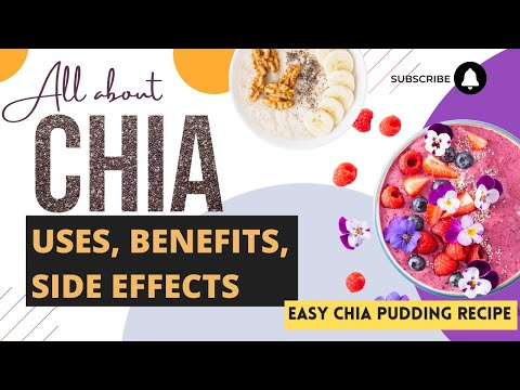 Chia uses, benefits, recipe
